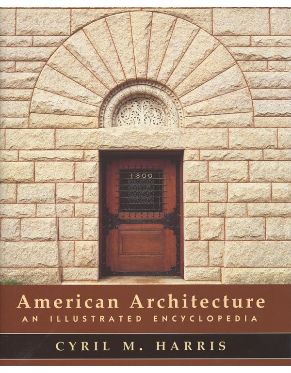 American Architecture: An Illustrated Encyclopedia