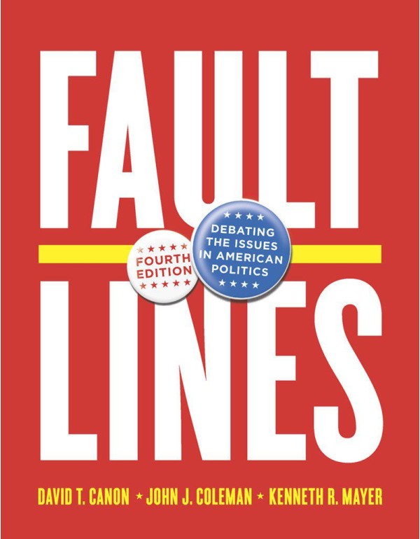 Faultlines: Debating the Issues in American Politi...