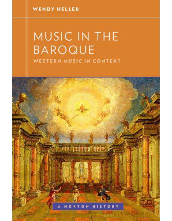 Music in the Baroque (Western Music in Context: A ...