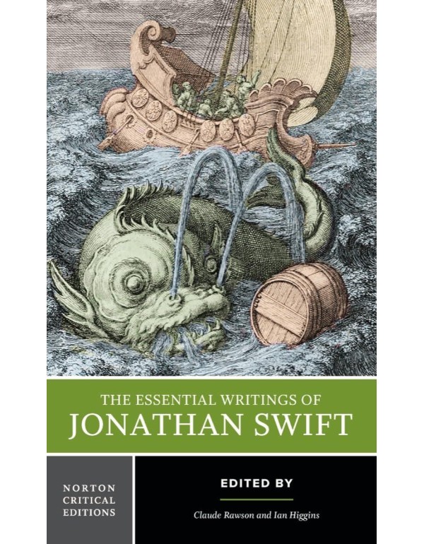 The Essential Writings of Jonathan Swift: A Norton...