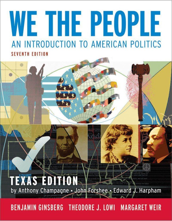 We the People: An Introduction to American Politic...