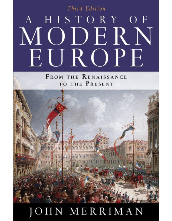 A History of Modern Europe: From the Renaissance t...