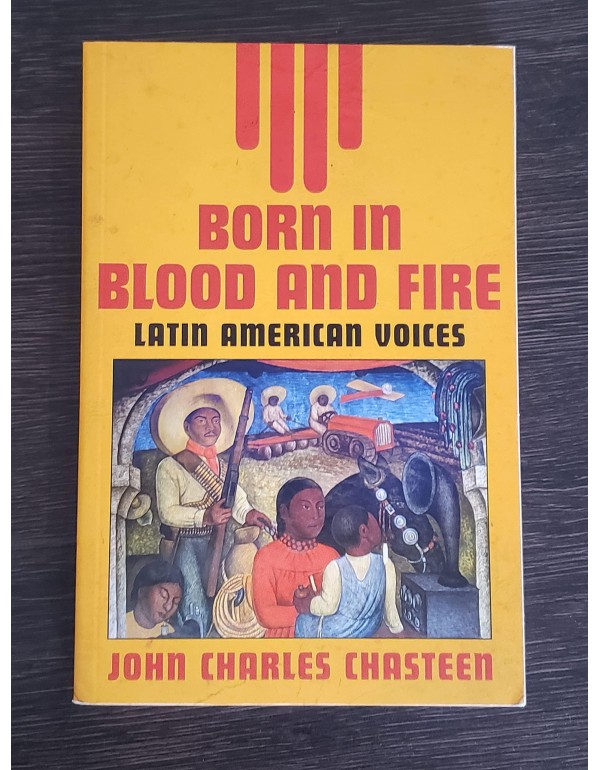 Born in Blood and Fire: Latin American Voices