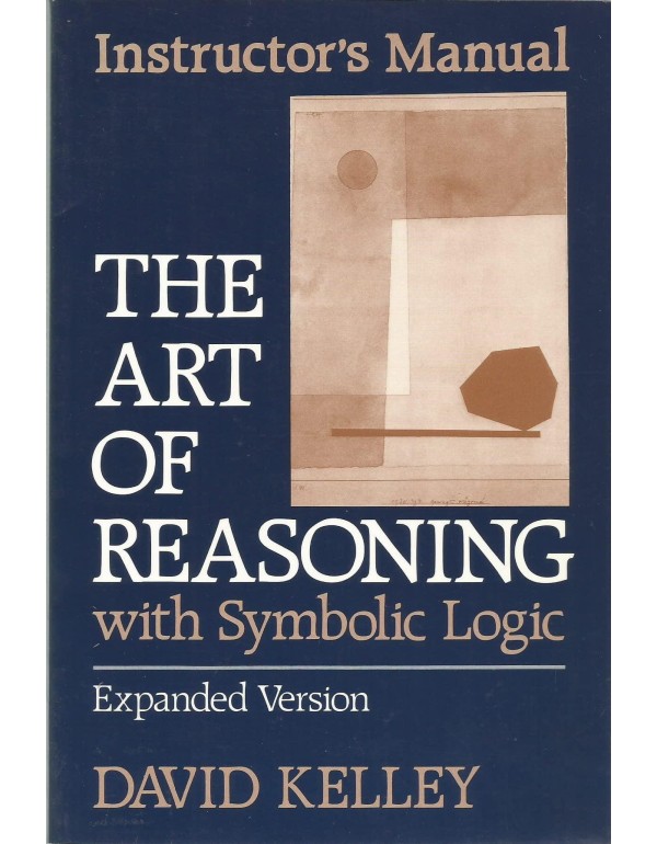 Art of Reasoning with Symbolic Logic, Alternate Ed...