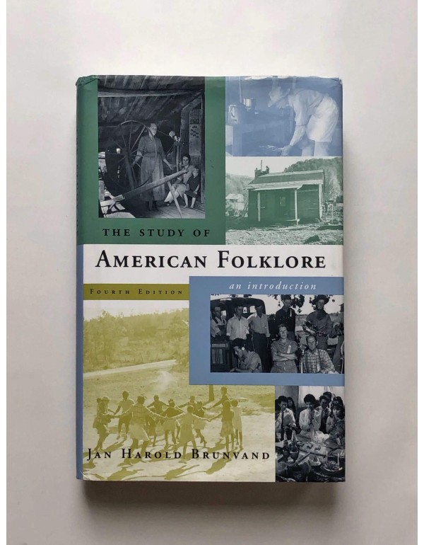 The Study of American Folklore: An Introduction (4...