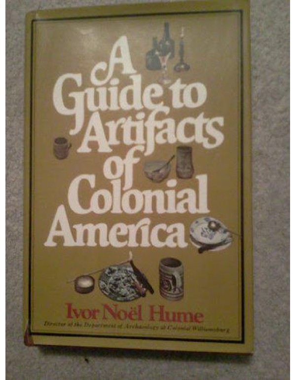 A Guide to Artifacts of Colonial America