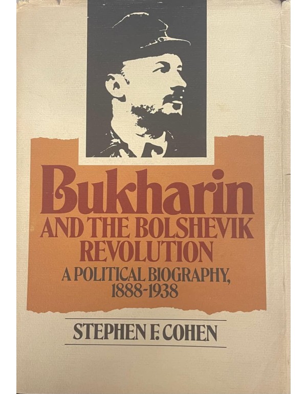 Bukharin and the Bolshevik Revolution;: A politica...