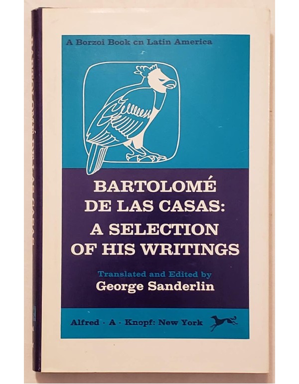 Bartolome? de las Casas; a selection of his writin...