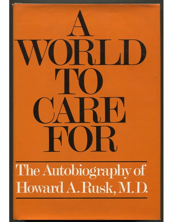 A world to care for;: The autobiography of Howard ...