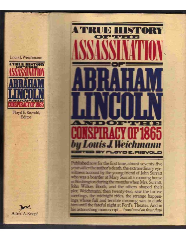 A True History of the Assassination of Abraham Lin...