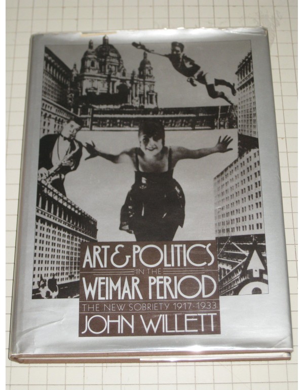 Art and politics in the Weimar period: The new sob...