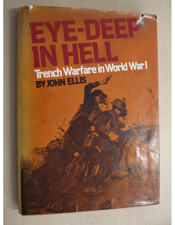 Eye-deep in hell: Trench warfare in World War I