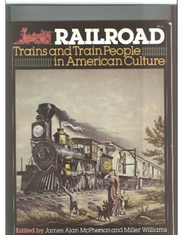 Railroad: Trains and train people in American cult...