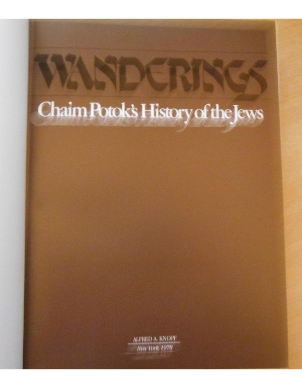 Wanderings: Chaim Potok's History of the Jews