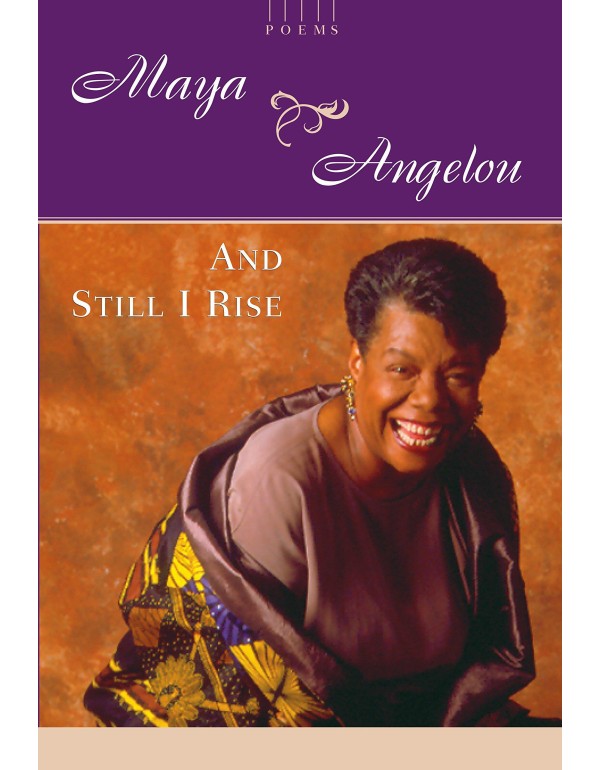 And Still I Rise: A Book of Poems