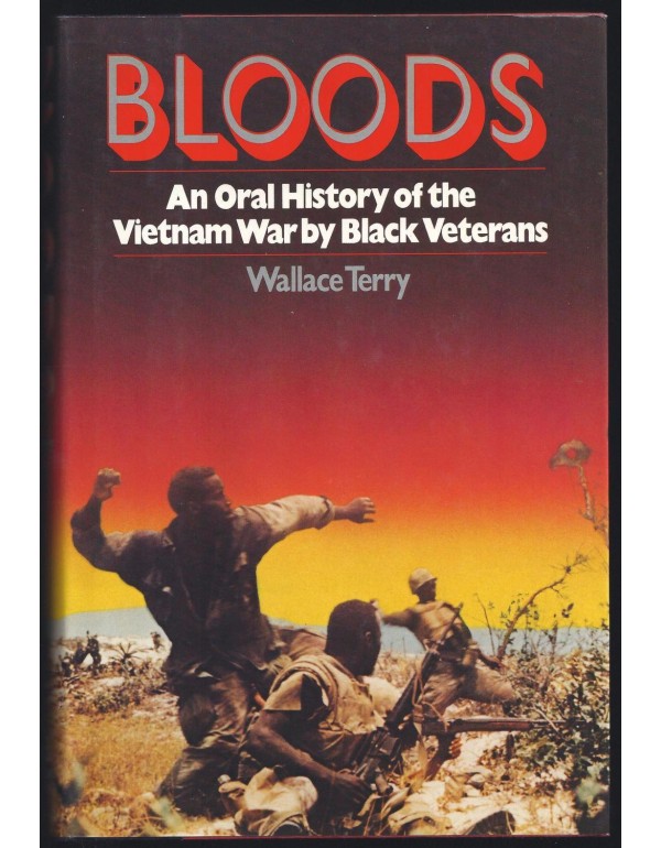 Bloods: An Oral History of the Vietnam War by Blac...