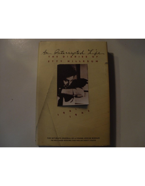 An Interrupted Life: The Diaries of Etty Hillesum,...