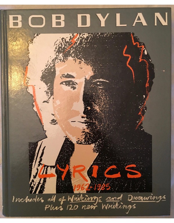 Bob Dylan: Lyrics, 1962-1985- Includes All of Writ...