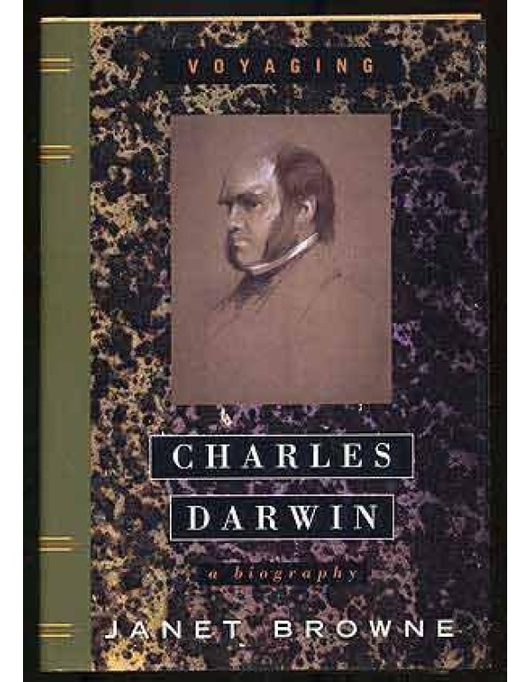 Charles Darwin: A Biography, Vol. 1 - Voyaging