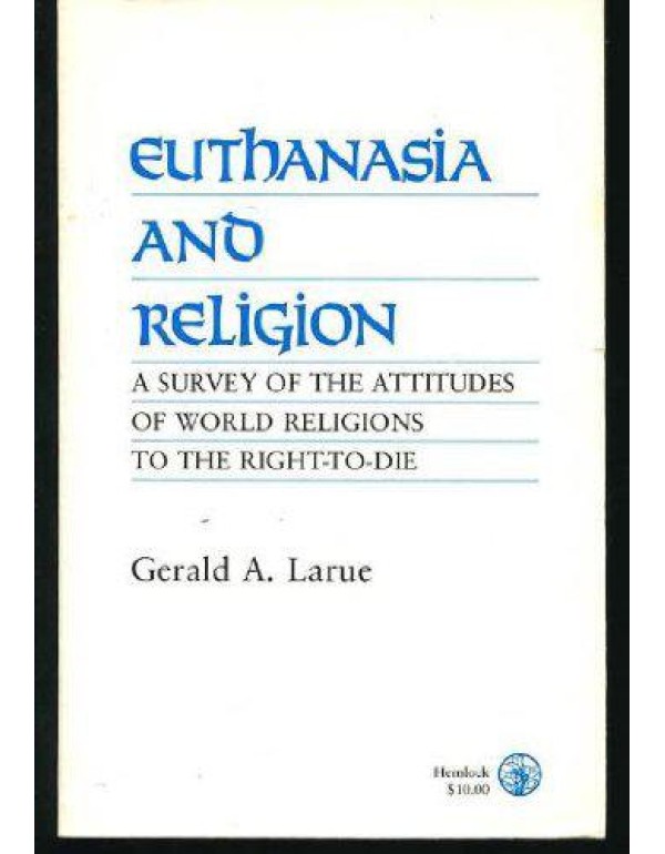 Euthanasia and Religion: A Survey of the Attitudes...