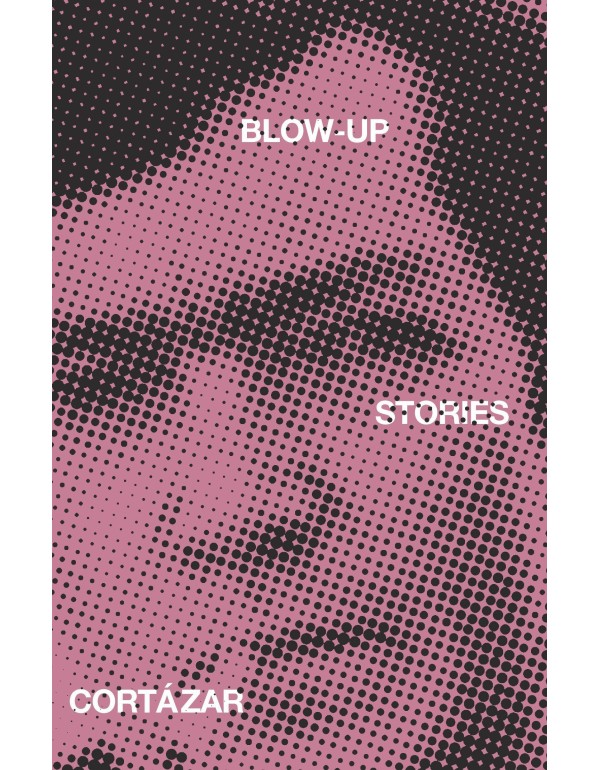 Blow-Up: And Other Stories