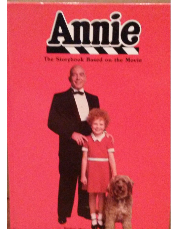 ANNIE: THE STORYBOOK BASED ON THE MOVIE