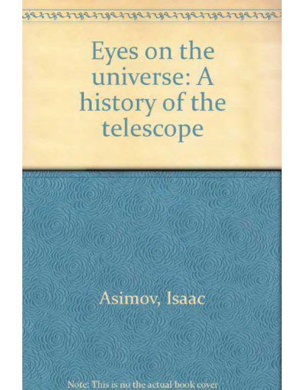 Eyes on the Universe: A History of the Telescope