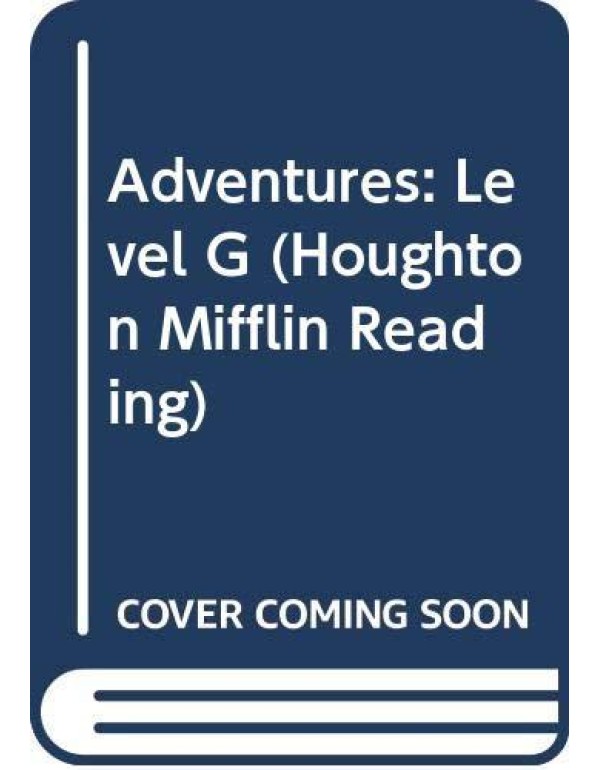 Adventures: Level G (Houghton Mifflin Reading)