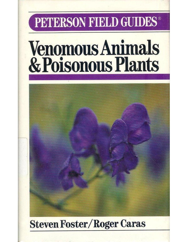 A Field Guide to Venomous Animals and Poisonous Pl...