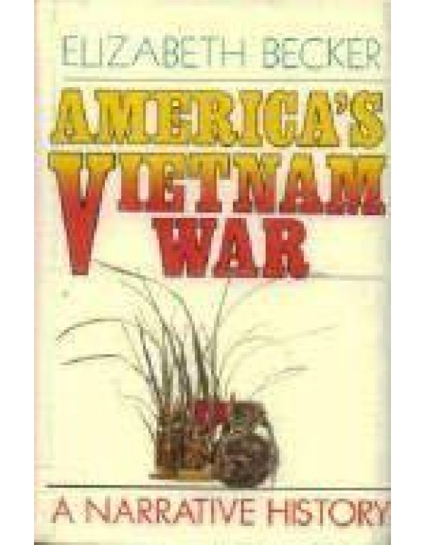 America's Vietnam War: A Narrative History