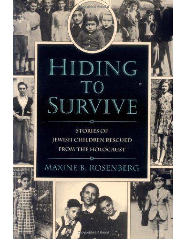 Hiding to Survive: Stories of Jewish Children Resc...