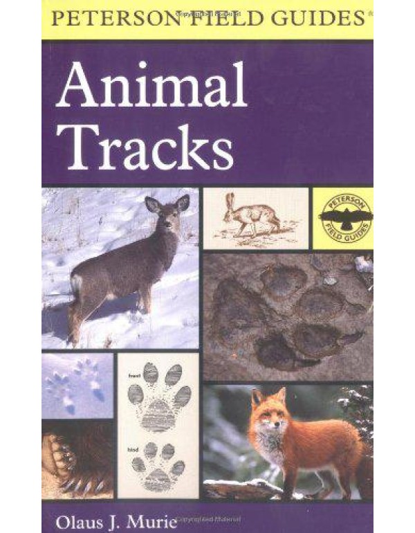 A Field Guide to Animal Tracks (Peterson Field Gui...