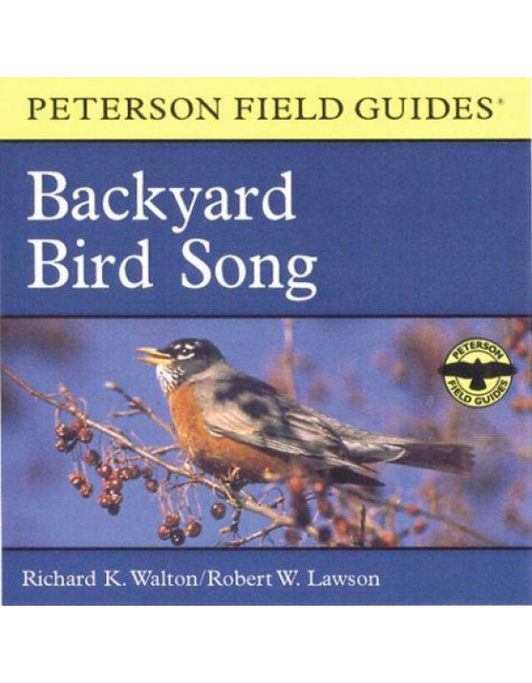 A Field Guide to Backyard Bird Song: Eastern and C...