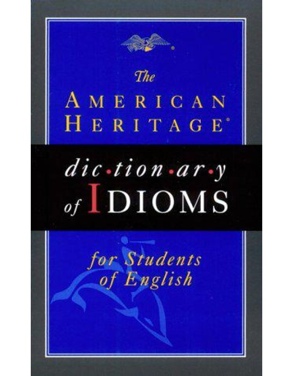 AMERICAN HERITAGE ESL IDIOMS DICTIONARY (PB)