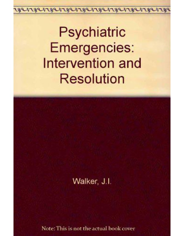 Psychiatric emergencies: Intervention and resoluti...