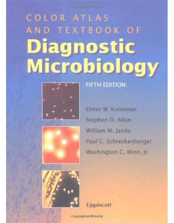 Color Atlas and Textbook of Diagnostic Microbiolog...