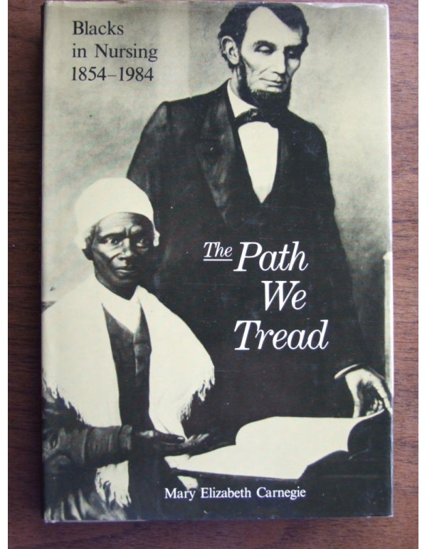 Path We Tread: Blacks in Nursing, 1854-1984