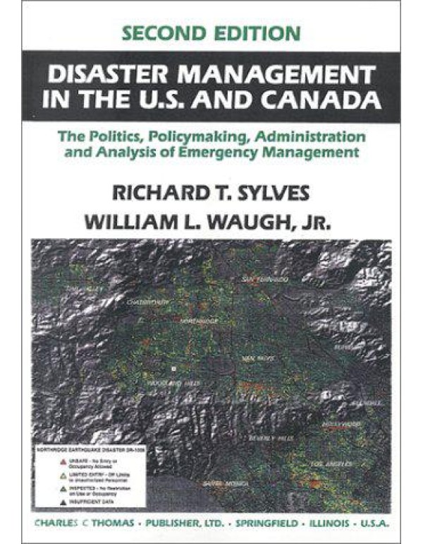 Disaster Management in the U.S. and Canada: The Po...