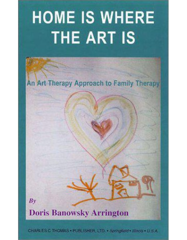 Home Is Where the Art Is: An Art Therapy Approach ...