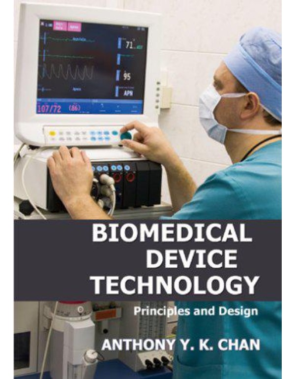 Biomedical Device Technology: Principles And Desig...