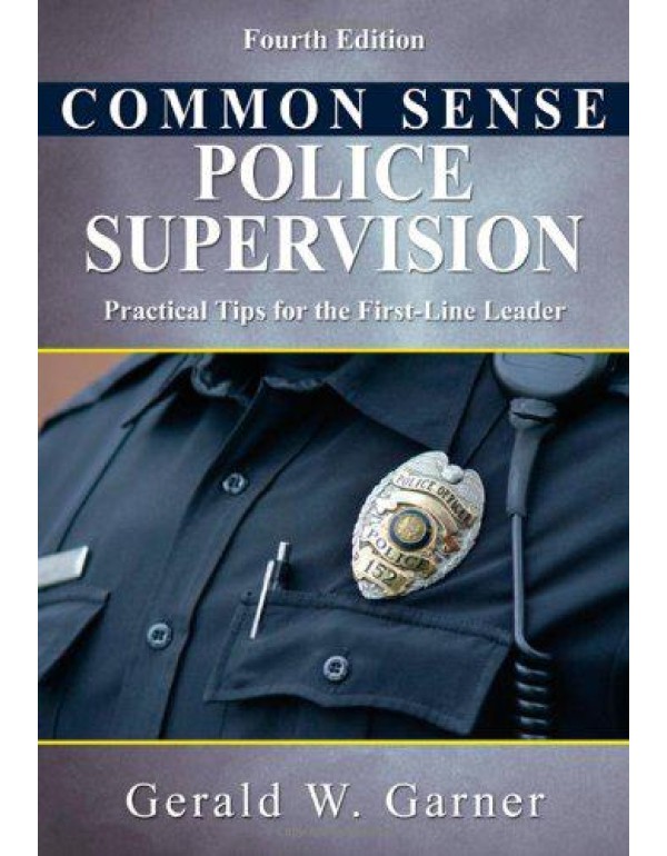 Common Sense Police Supervision: Practical Tips fo...