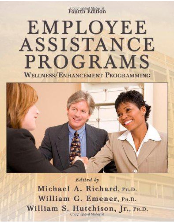 Employee Assistance Programs: Wellness/ Enhancemen...