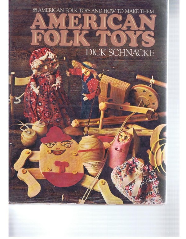 American Folk Toys; 85 American Folk Toys and How ...