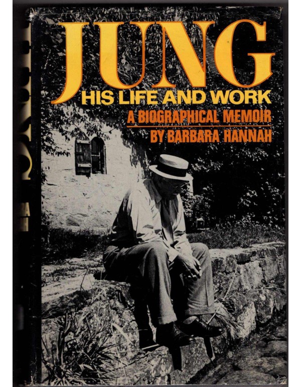 JUNG His Life and Work: A Biographical Memoir