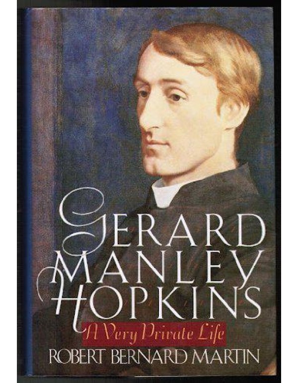 Gerard Manley Hopkins: A Very Private Life