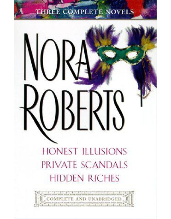 Roberts: Three Complete Novels: Honest Illusions; ...