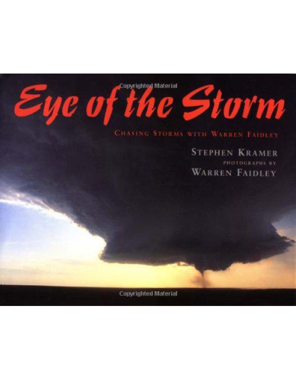 Eye of the Storm: Chasing Storms with Warren Faidl...