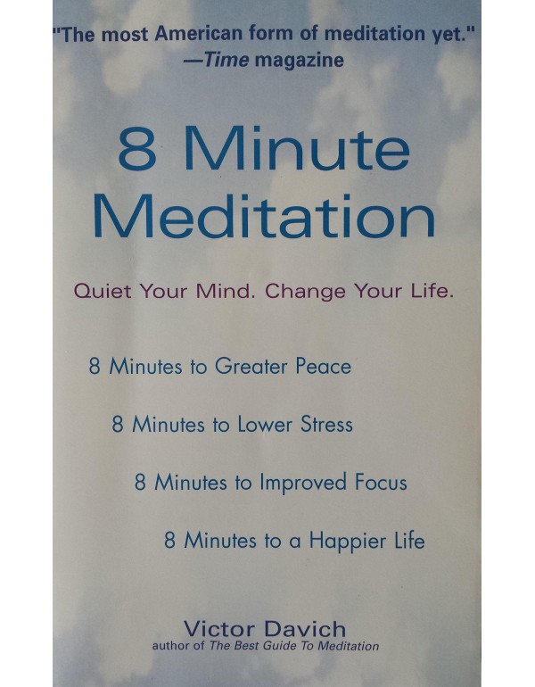 8 Minute Meditation: Quiet Your Mind. Change Your ...