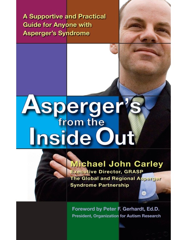 Asperger's From the Inside Out: A Supportive and P...