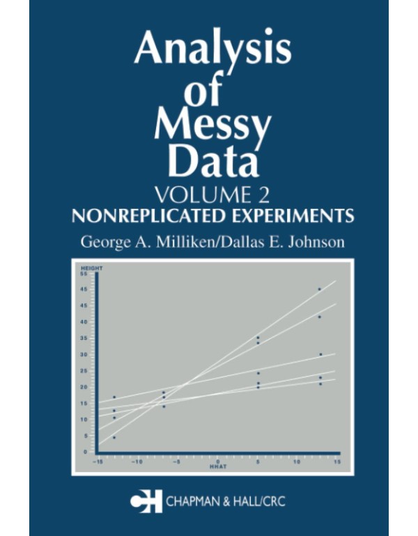 Analysis of Messy Data, Volume II: Nonreplicated E...